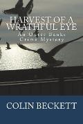 Harvest of a Wrathful Eye: An Outer Banks Crime Mystery