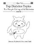 The Top Diabetes Topics for People Living with Diabetes: The Top Diabetes Topics for People Living with Diabetes