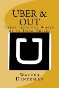 Uber & Out: Tales from the World of an Uber Driver