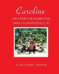 Caroline: Adventures in Manhattan and Lessons in Etiquette