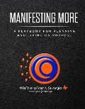 Manifesting More: A Playbook for Planning and Living on Purpose