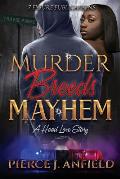 Murder Breeds Mayhem