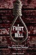 A Frost In Hell: The True Story of the Petersham Butcher of 1875