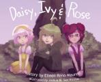 Daisy, Ivy & Rose