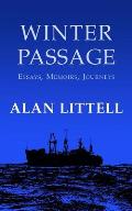 Winter Passage: Essays, Memoirs, Journeys