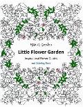 Little Flower Garden: Inspirational Quotes and Coloring Book
