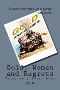Gold, Women and Regrets
