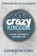 Crazy Kingdom: Exploring the Mysteries of Kingdom Life