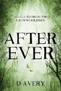 After Ever: Little Stories for Grown Children