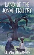 Land of the Jonah Fish Fry