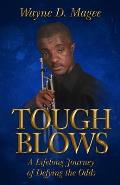 Tough Blows: A Lifelong Journey of Defying the Odds