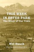 This Week in Estes Park: The Story of Our Town