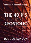 The 40 P's of the Apostolic