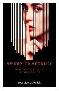 Sworn To Secrecy: Poetry written by me and interpreted by you