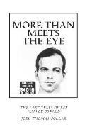 More Than Meets the Eye: The Last Years of Lee Harvey Oswald
