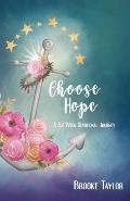 Choose Hope: A 52-Week Devotional Journey