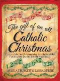 The Gift of an All Catholic Christmas: The story of the First Christmas taken from the Holy Bible.