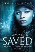 Saved: LaJuan Craig - Assassin or Saint?