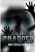 Trapped: Was It Really God