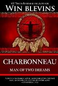 Charbonneau: Man of Two Dreams