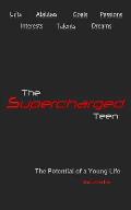 The Supercharged Teen: The Potential of a Young Life