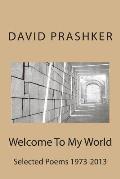 Welcome To My World: Selected Poems 1973-2013