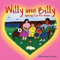 Willy And Billy: Spring Fun For Mom