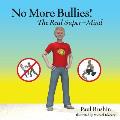 No More Bullies!: The Real Super-Mind