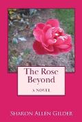 The Rose Beyond