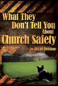 What They Dont Tell You about Church Safety