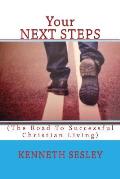 Your NEXT STEPS: (A New Believer's Guide For Following ChristI)