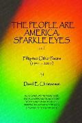 The People Are America, Sparkle Eyes: and Fify-Two Other Poems (1941- 2011)