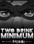 Black Snow: Two Drink Minimum