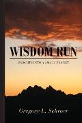 Wisdom Run: Insights into a Small Planet