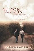 My Son, My Son: Fathering and Training a Holy Generation