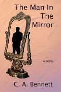 The Man in the Mirror: Thirteen Days, fourteen deaths, a few Senators, the Godfather, a Chief of Police, a Defense Contractor, a few 9 Millim