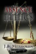 An Absence of Ethics
