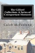 The Gilford Collection: A Series of Unimportant Moments