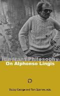 Itinerant Philosophy: On Alphonso Lingis
