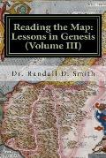 Reading the Map: Lessons in Genesis (Volume III)