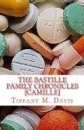 The Bastille Family Chronicles: Camille: A Bastille Family Novel