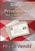 Recipe for Perserverance: Bible Study Workbook 1 Samuel 1-3
