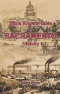 Little Known Tales in Sacramento History