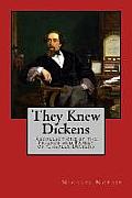 They Knew Dickens: Recollections by the Friends and Family of Charles Dickens