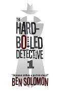 The Hard-Boiled Detective 1: First Series Collection