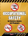 Occupational Safety for Business Owners and Managers: A Step by Step, How to Do It, Roadmap That Will Enable You to Eliminate OSHA Fines, Prevent Acci