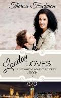 London Loves: Love's Great Adventure Series - Book Three