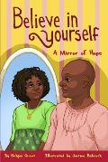 Believe In Yourself: A Mirror of Hope