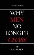 Why Men No Longer Chase