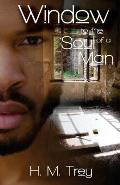 Window to the Soul of a Man (Peace In The Storm Publishing Presents)